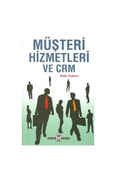 Müşteri Hizmetleri ve Crm-baki Arabacı Müşteri Hizmetleri ve Crm-baki Arabacı