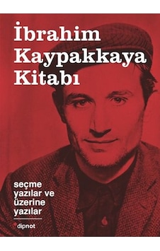 İbrahim Kaypakkaya Kitabı- Dipnot İbrahim Kaypakkaya Kitabı- Dipnot