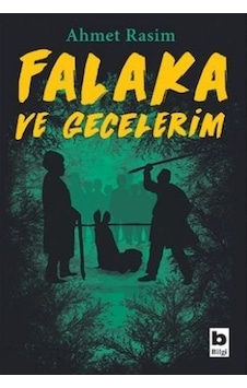 Falaka ve Gecelerim - Ahmet Rasim - Bilgi Yayınevi