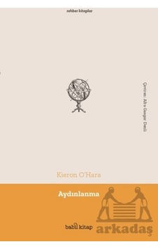 Aydınlanma - Rehber Kitaplar - Kieron O'Hara - Babil Kitap Aydınlanma - Rehber Kitaplar - Kieron O'Hara - Babil Kitap