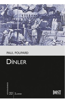 Dinler - Paul Poupard - Dost Kitabevi Dinler - Paul Poupard - Dost Kitabevi