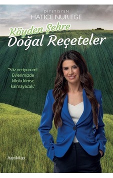 Köyden Şehre Doğal Reçeteler / Dr. Hatice Nur Ege Köyden Şehre Doğal Reçeteler / Dr. Hatice Nur Ege