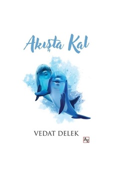 Akışta Kal - Vedat Delek - Az Kitap Akışta Kal - Vedat Delek - Az Kitap