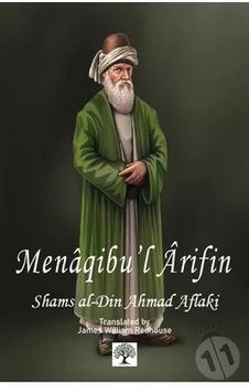 Menaqibu'l Arifin - Shams Al-Din Ahmad Aflaki - Platanus Publishing Menaqibu'l Arifin - Shams Al-Din Ahmad Aflaki - Platanus Publishing