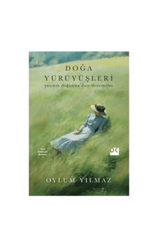 Doğa Yürüyüşleri - Edebiyatın Doğayla İlişkisi Üzerine Denemeler Doğa Yürüyüşleri - Edebiyatın Doğayla İlişkisi Üzerine Denemeler