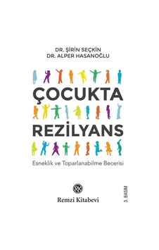 Çocukta Rezilyans - Alper Hasanoğlu - Şirin Seçkin - Remzi Kitabevi Çocukta Rezilyans - Alper Hasanoğlu - Şirin Seçkin - Remzi Kitabevi