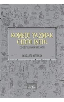 Komedi Yazmak Ciddi İştir - Komedi Yazmanın Matematiği - Mine Artu Mutlugün - Nobel Kültür Komedi Yazmak Ciddi İştir - Komedi Yazmanın Matematiği - Mine Artu Mutlugün - Nobel Kültür