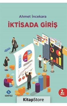 Iktisada Giriş / Prof. Dr. Ahmet Incekara Iktisada Giriş / Prof. Dr. Ahmet Incekara