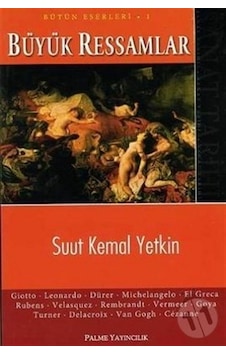 Büyük Ressamlar - Suut Kemal Yetkin - Palme Yayınları