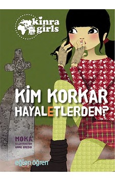 Eğlen Öğren Kinra Kızları - Kim Korkar Hayaletlerden? - Moka - Dstil Tasarım Eğlen Öğren Kinra Kızları - Kim Korkar Hayaletlerden? - Moka - Dstil Tasarım