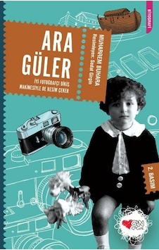 Ara Güler İyi Fotoğrafçı Dikiş Makinesiyle de Resim Çeker - Muharrem Buhara - Can Çocuk Yayınları Ara Güler İyi Fotoğrafçı Dikiş Makinesiyle de Resim Çeker - Muharrem Buhara - Can Çocuk Yayınları