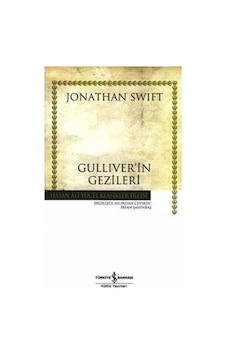 Güliver'in Gezileri - Hasan Ali Yücel Klasikleri - Jonathan Swift - İş Bankası Kültür Yayınları Güliver'in Gezileri - Hasan Ali Yücel Klasikleri - Jonathan Swift - İş Bankası Kültür Yayınları