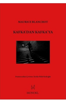 Kafka'dan Kafka'ya - Maurice Blanchot - Monokl Kafka'dan Kafka'ya - Maurice Blanchot - Monokl
