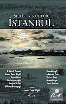 Şehir ve Kültür İstanbul - Prof. Dr. İskender Pala Şehir ve Kültür İstanbul - Prof. Dr. İskender Pala