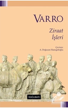 Ziraat Işleri / Marcus Terentius Varro 9786257030847 Ziraat Işleri / Marcus Terentius Varro 9786257030847