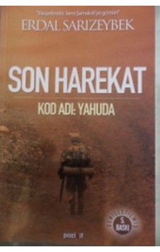 Son Harekat Kod Adı Yahuda - Erdal Sarızeybek - Pozitif Yayınları 2008 2. El