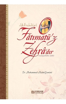 O Fatımatü'z Zehra'dır Erkam Yayınları O Fatımatü'z Zehra'dır Erkam Yayınları