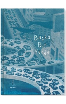 Başka Bir Yerde / Egretllu