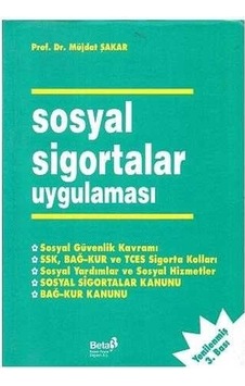Sosyal Sigortalar Uygulaması - Müjdat Şakar Sosyal Sigortalar Uygulaması - Müjdat Şakar