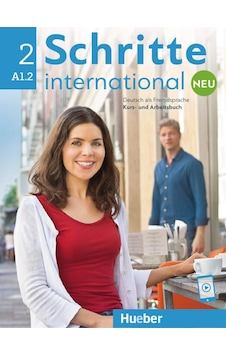 Schritte İnternational Neu 2: Deutsch Als Fremdsprache / Kursbuch Und Arbeitsbuch Mit Audios Online: Vol. 2 Schritte İnternational Neu 2: Deutsch Als Fremdsprache / Kursbuch Und Arbeitsbuch Mit Audios Online: Vol. 2