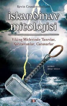 İskandinav Mitolojisi - Kevin Crossley-Holland - Say Yayınları İskandinav Mitolojisi - Kevin Crossley-Holland - Say Yayınları