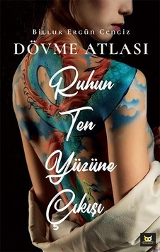 Ruhun Ten Yüzüne Çıkışı - Dövme Atlası - Billur Ergün Cengiz - Beyaz Baykuş Ruhun Ten Yüzüne Çıkışı - Dövme Atlası - Billur Ergün Cengiz - Beyaz Baykuş