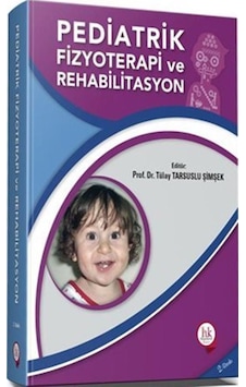 Pediatrik Fizyoterapi Rehabilitasyon / Prof. Dr. Tülay Tarsusl... Pediatrik Fizyoterapi Rehabilitasyon / Prof. Dr. Tülay Tarsusl...