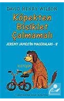 Köpekten Bisiklet Çalmamalı - David Henry Wilson - İletişim Yayınları Köpekten Bisiklet Çalmamalı - David Henry Wilson - İletişim Yayınları