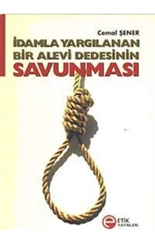 Idamla Yargılanan Bir Alevi Dedesinin Savunması / Cemal Şener 9789758565641