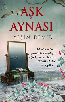 Aşk Aynası - Yeşim Demir - Okumuşlar Yayıncılık