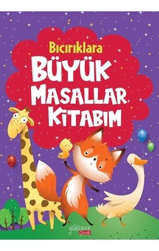 Bıcırıklara Büyük Masallar Kitabım Bıcırıklara Büyük Masallar Kitabım