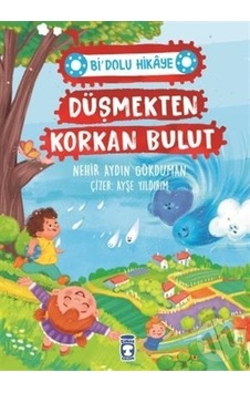 Düşmekten Korkan Bulut Bi' Dolu Hikaye-Nehir Aydın Gökduman Düşmekten Korkan Bulut Bi' Dolu Hikaye-Nehir Aydın Gökduman