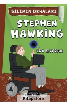 Stephen Hawking - Bilimin Dehaları - Eda Bayrak