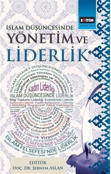 İslam Düşüncesinde Yönetim ve Liderlik- Eğitim Yayınevi İslam Düşüncesinde Yönetim ve Liderlik- Eğitim Yayınevi