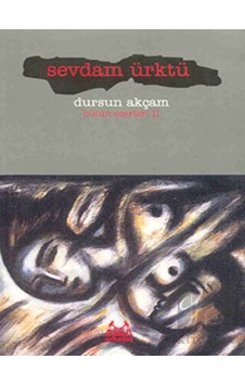 Sevdam Ürktü - Dursun Akçam - Arkadaş Yayıncılık
