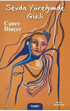 Sevda Yüreğimde Gizli / Canev Dinçer Sevda Yüreğimde Gizli / Canev Dinçer