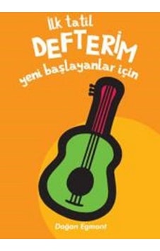 Yeni Başlayanlar İçin 1-İlk Tatil Defterim- Doğan ve Egmont Yayıncılık Yeni Başlayanlar İçin 1-İlk Tatil Defterim- Doğan ve Egmont Yayıncılık