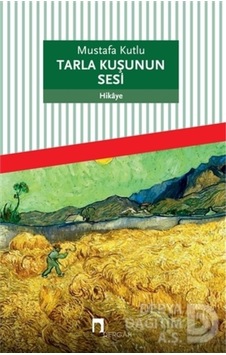 Tarla Kuşunun Sesi / Mustafa Kutlu / / 9789759958305