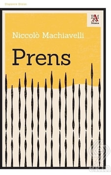 Prens - Niccolo Machiavelli - Panama Yayıncılık Prens - Niccolo Machiavelli - Panama Yayıncılık