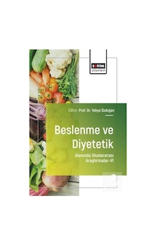 Beslenme Ve Diyetetik Alanında Uluslararası Araştırmalar Vı / ... Beslenme Ve Diyetetik Alanında Uluslararası Araştırmalar Vı / ...