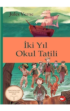 Klasikleri Okuyorum: İki Yıl Okul Tatili / Jules Verne / Beyaz Balina Yayınları / 9789759995553 Klasikleri Okuyorum: İki Yıl Okul Tatili / Jules Verne / Beyaz Balina Yayınları / 9789759995553