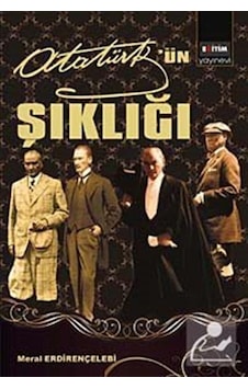 Atatürk'ün Şıklığı / Meral Erdirençelebi