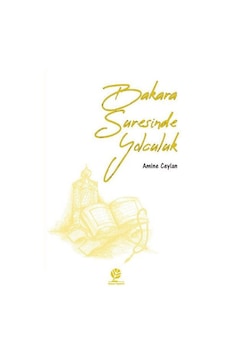 Bakara Suresinde Yolculuk / Amine Ceylan Bakara Suresinde Yolculuk / Amine Ceylan