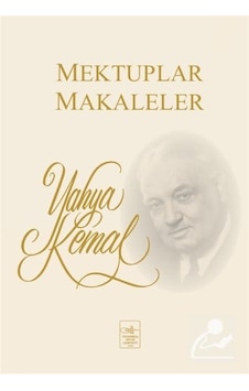 Mektuplar Makaleler - Yahya Kemal Beyatlı - İstanbul Fetih Cemiyeti