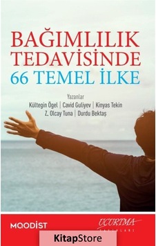 Bağımlılık Tedavisinde 66 Temel İlke - Z. Olcay Tuna - Uçurtma Yayınları