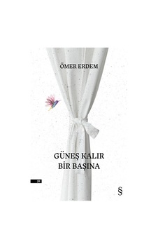 Güneş Kalır Bir Başına