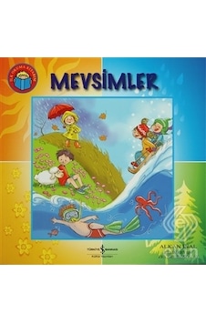 Mevsimler - İlk Okuma Kitaplarım - Alkan İnal - İş Bankası Kültür Yayınları Mevsimler - İlk Okuma Kitaplarım - Alkan İnal - İş Bankası Kültür Yayınları