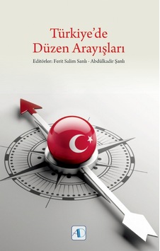 Türkiye'de Düzen Arayışları - Ferit Salim Şanlı - Abdülkadir Şanlı - Aktif Düşünce Yayıncılık Türkiye'de Düzen Arayışları - Ferit Salim Şanlı - Abdülkadir Şanlı - Aktif Düşünce Yayıncılık