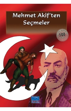Mehmet Akif'ten Seçmeler/Mehmed Akif Ersoy Mehmet Akif'ten Seçmeler/Mehmed Akif Ersoy