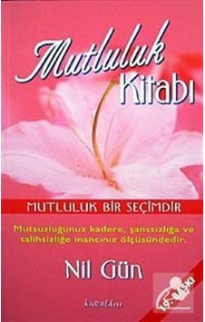 Mutluluk Kitabı / Nil Gün Mutluluk Kitabı / Nil Gün